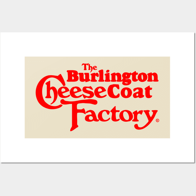 Cheesecoat Factory Wall Art by forgreatjustice